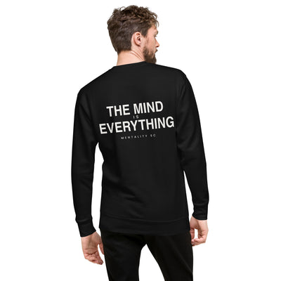 The Mind Is Everything Sweatshirt – Black